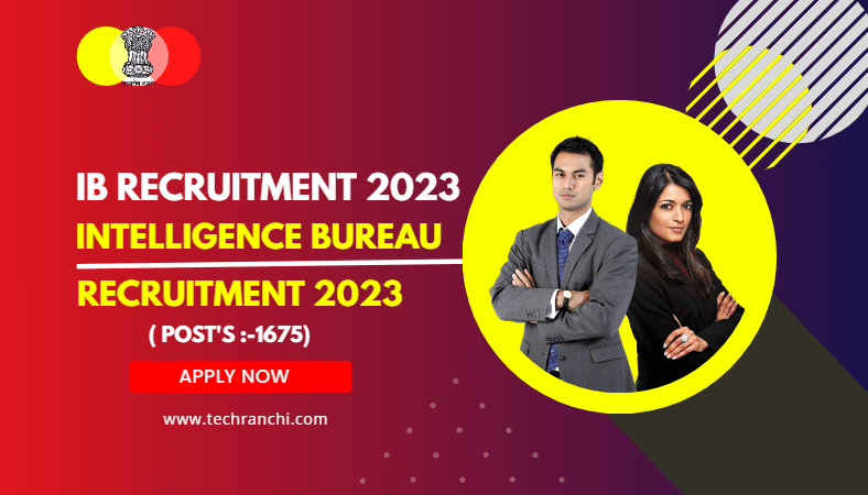 IB Recruitment 2023 Apply Online Now