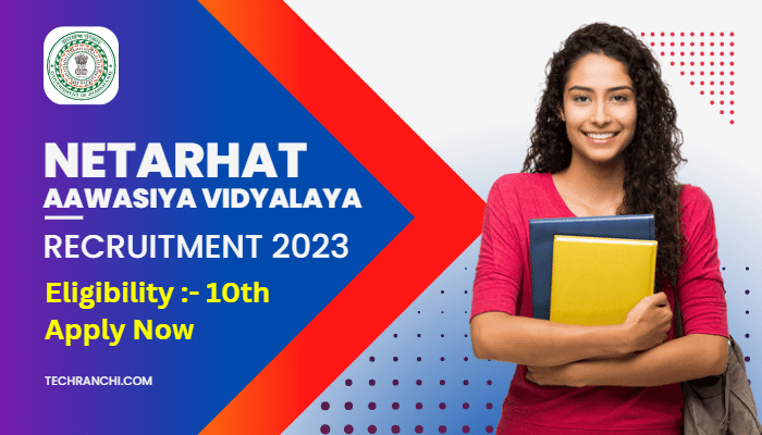Netarhat Aawasiya Vidyalaya Recruitment 2023