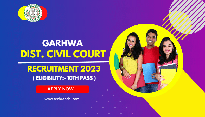 Garhwa Civil Court Recruitment 2023