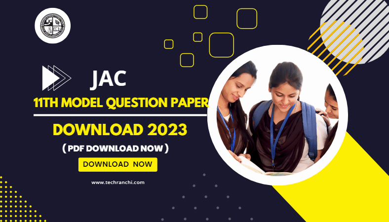 JAC Class 11 Model Question Paper 2023 Download Now